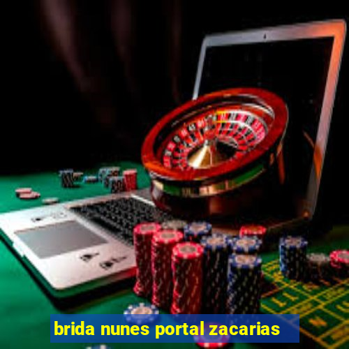 brida nunes portal zacarias